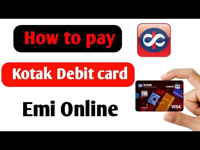 how to pay kotak debit card emi | Kotak debit card emi payment