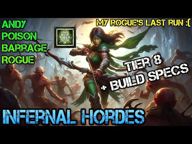 Diablo 4 Season 5 Infernal Hordes Tier 8 - Andariel Poison Barrage Rogue + Build Specs - My last run