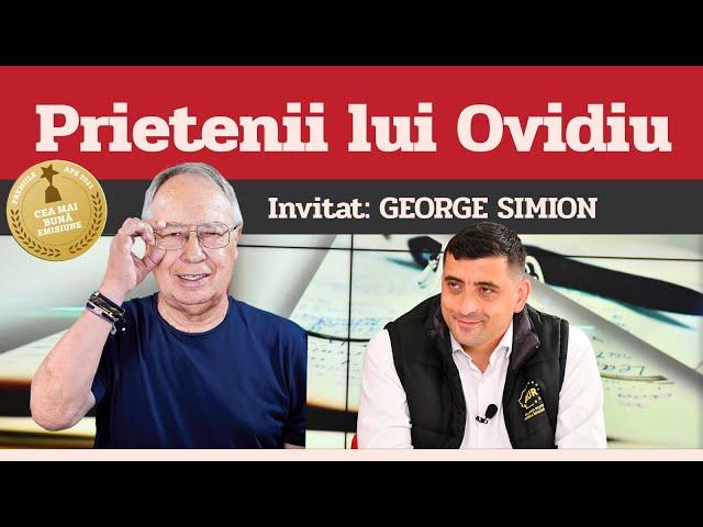 GEORGE SIMION, invitat la Prietenii lui Ovidiu » EDIȚIA INTEGRALĂ (episodul 194)