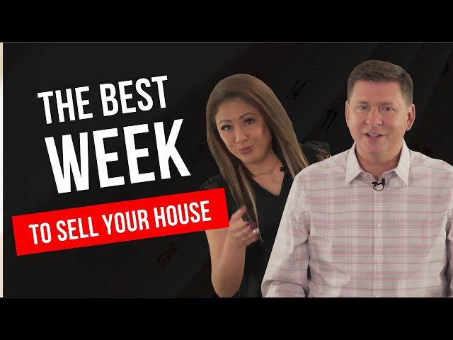 The Best Week to Sell Your House in Campbell and Cambrian