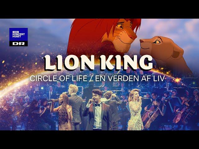 The Lion King - Circle of Life // The Danish National Symphony Orchestra (Live)