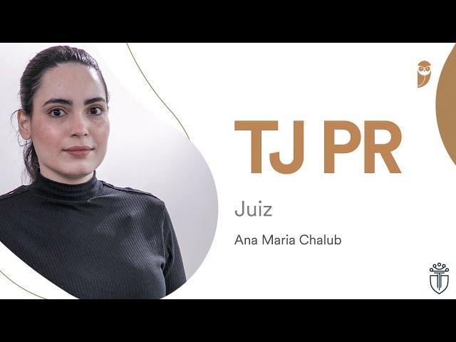 Concurso TJPR - Aprovado para o cargo de Juiz - Ana Maria Chalub - Entrevista