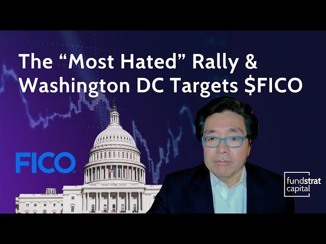 Tom Lee on the “Most Hated” V-Shaped Stock Market Rally and Washington DC Targets $FICO
