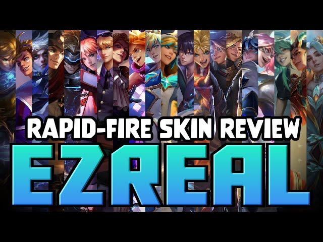 Rapid-Fire Skin Review: Every Single Ezreal Skin