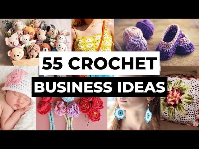 Crochet Business: 55 Crochet Items to Sell | Handmade Crochet Business Ideas You Can Start From Home