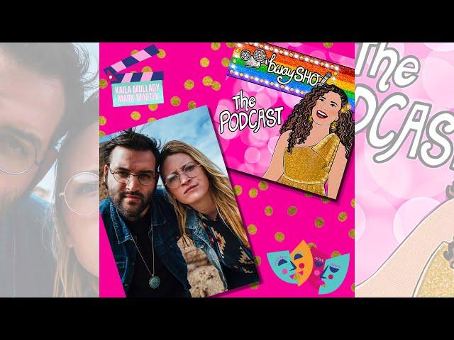 Kaila Mullady & Mark Martin on bwaySHO: The Podcast!