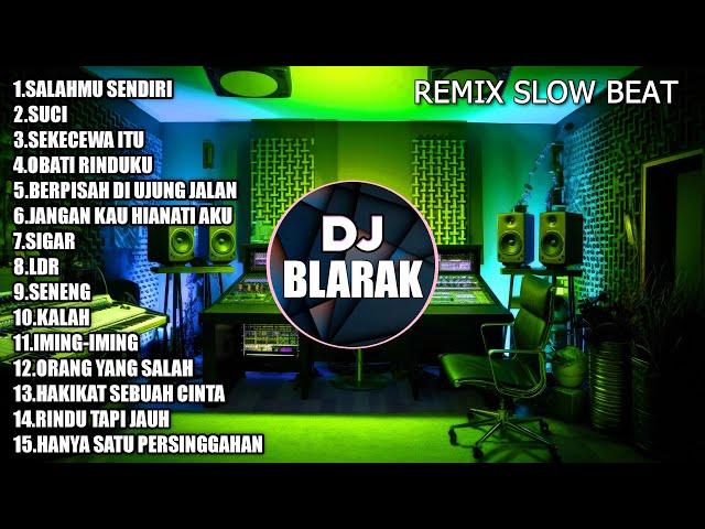 Dj Salahmu Sendiri Full Album Remix Terbaru