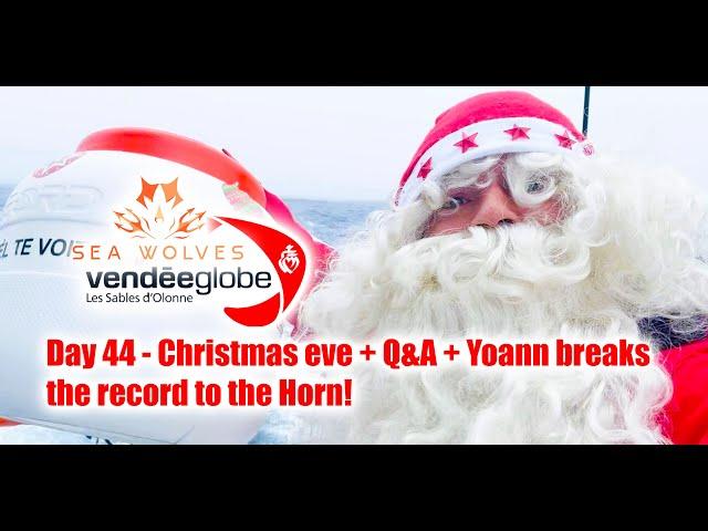 Seawolves Vendeeglobe 2024 - Christmas eve report + Q&A - Yoann breaks the record to the Horn!