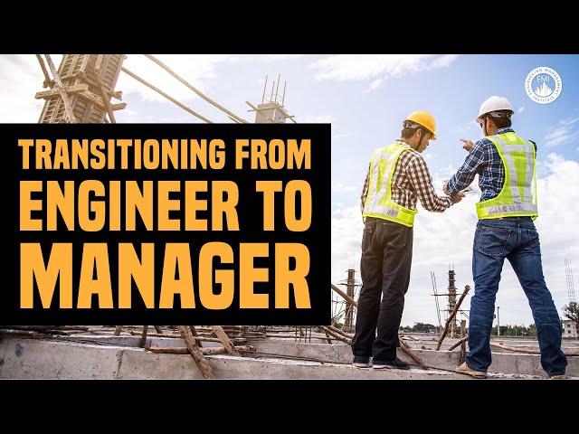 Transitioning from engineer to manager - Engineering Career TV Ep.  3