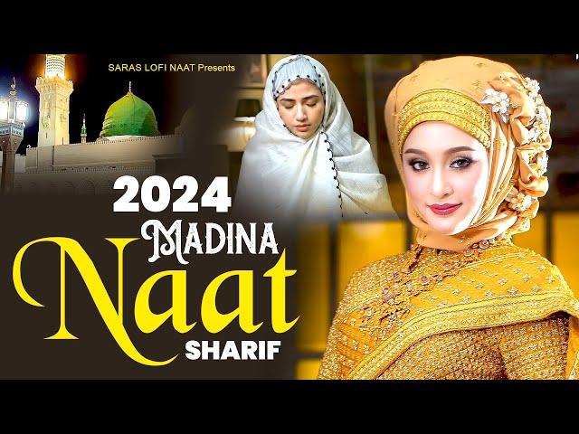 2024 Madina Naat Sharif | Naat Sharif | Best Madina Naat | Official Naat