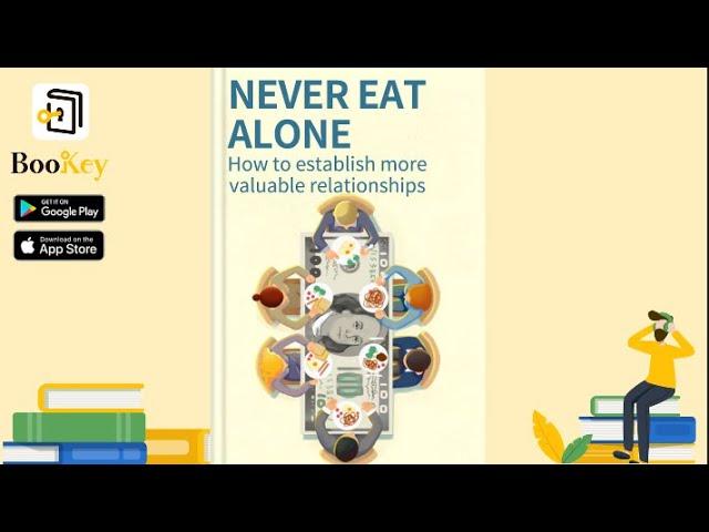  Never Eat Alone by Keith Ferrazzi and Tahl Raz. (Summary) -- Build More Valuable Relationships