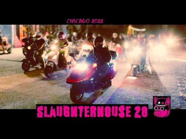 Slaughterhouse 28 | Chicago Scooter Rally 2022 -Day 1/3