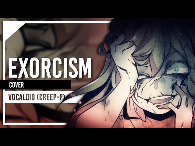 Exorcism (Creep-P) Cover by Lollia