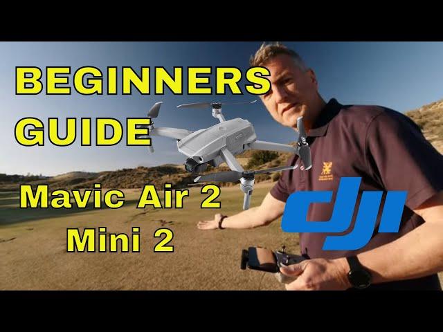 BEGINNERS GUIDE to DJI Mavic Air 2 & Mini 2. Before you fly.