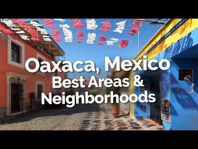 Where to Stay in Oaxaca - Best Areas & Neighborhoods