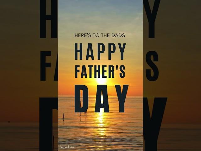 Happy Father's Day 2024 | Sunday, June 16 2024 | Here's to the Dads