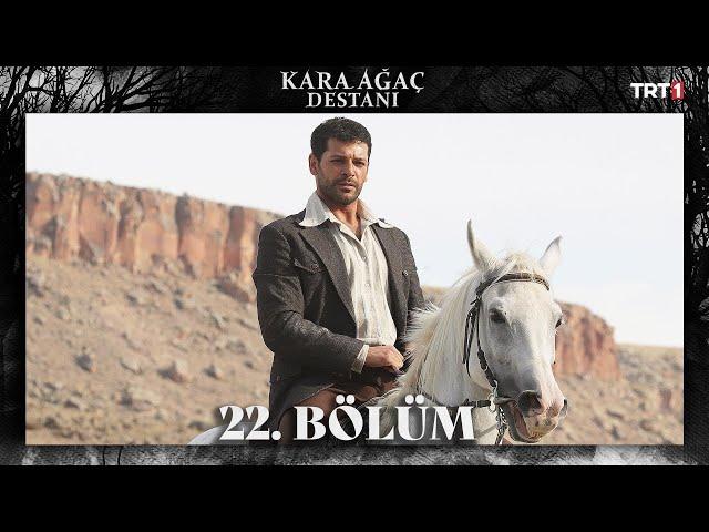 Kara Ağaç Destanı 22. Bölüm @trt1