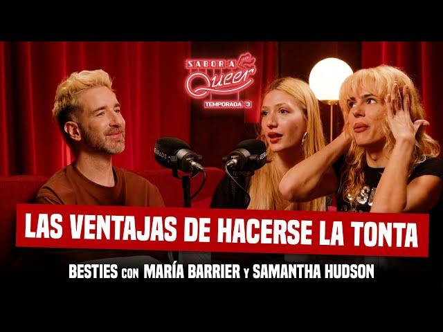 BESTIES con BIMBOFICADAS (SAMANTHA HUDSON y MARÍA BARRIER) ‍️ SABOR A QUEER 3x04