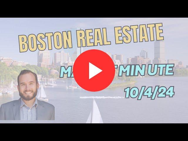 Boston Real Estate Market Minute | 10.3.24