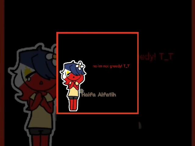 Im not greedy! T_T ||Haifa Alfatih [ #countryhumans #animation #meme #edit #shorts ]