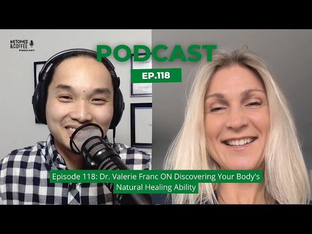 Dr. Valerie Franc ON Discovering Your Body's Natural Healing Ability