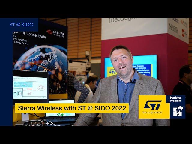 Sierra Wireless with ST at SIDO 2022