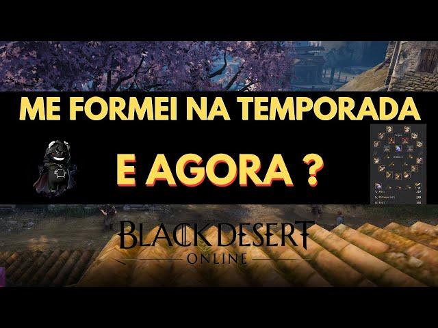 O QUE FAZER PÓS TEMPORADA ? DICAS IMPORTANTES PRA FICAR FORTE NO BDO -- BLACK DESERT