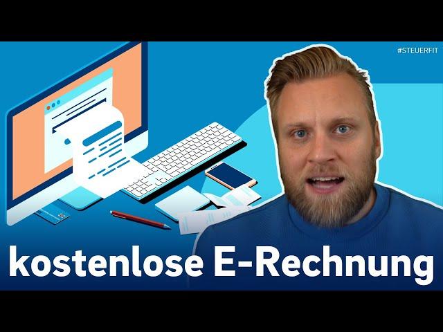 E-Rechnung KOSTENLOS erstellen: 3 Tools für die E-Rechnungspflicht 2025