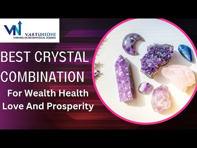 Best Crystal Combinations For Wealth Health Love And Negativity |Crystals For All Problems