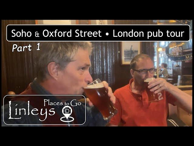 Soho Pub Tour • Oxford Street • Beers in London • Ales and chat