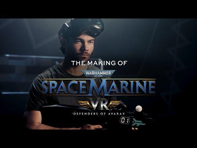 The Making of Space Marine VR: Defenders of Avarax