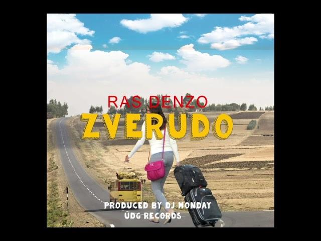 RAS DENZO  ZVERUDO    BY DJ MONDAY UDG RECORDS +27619368893