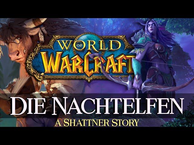 Shattner's Stories - Kapitel 27: Die Nachtelfen - Warcraft Lore