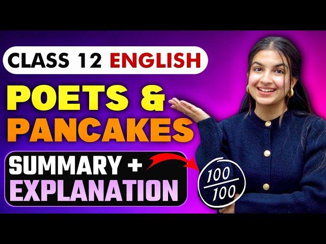 Class 12 English Poets & Pancakes Summary with Explanation in Hindi, Theme with notes #class12