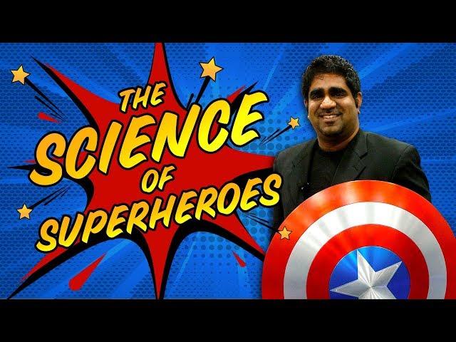 Suveen Mathaudhu: The Science of Superheroes