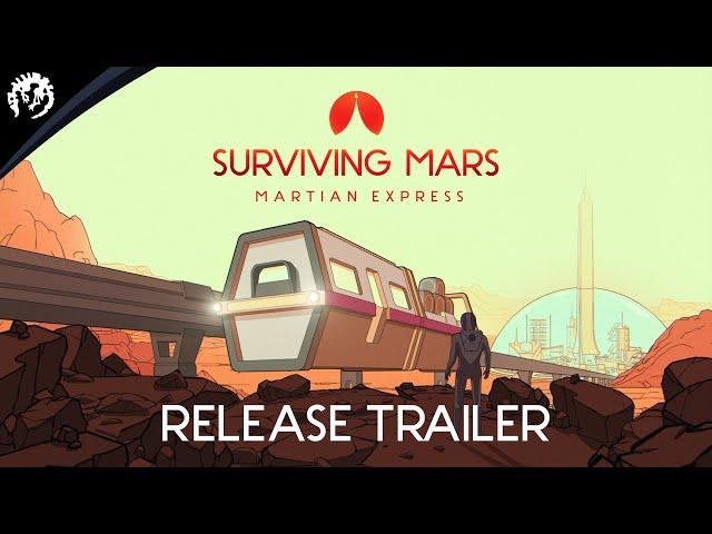 Surviving Mars “Martian Express” |  Release Trailer