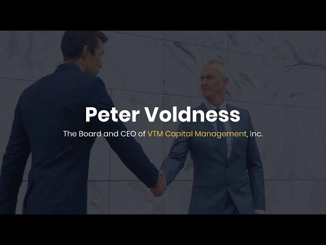 Peter Voldness | The Board and CEO of VTM Capital Management, Inc.