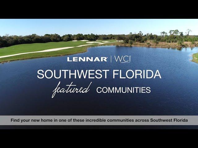 Find your new Lennar home in one of these incredible communities across Southwest Florida!