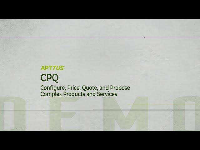 Apttus CPQ: Configure Complex Products and Services