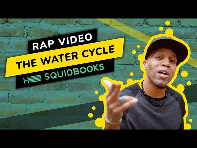 The Water Cycle | Rap Video by SquidBooks