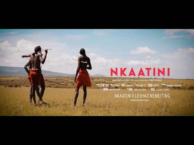 NKAATINI OLMURANI OTONG'ILE- LESHAO LESHAO(OFFICIAL VIDEO)