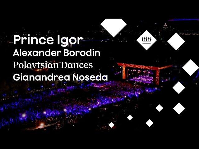 Symphonic Gems: Borodin's Prince Igor - Polovtsian Dances - Noseda | Concertgebouworkest