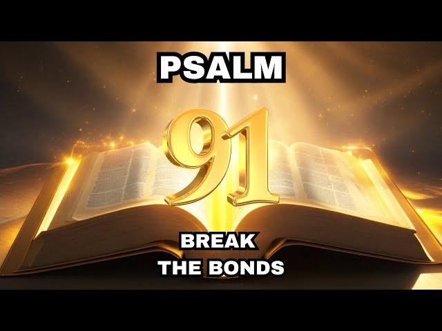 Psalm 91: The Most Powerful Prayer in the Bible