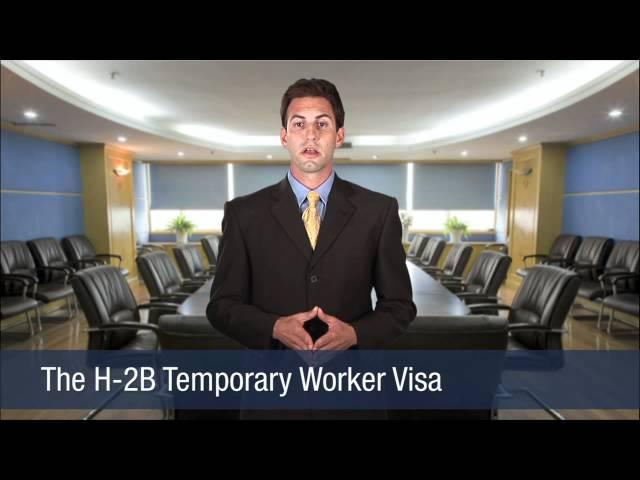 The H-2B Temporary Worker Visa