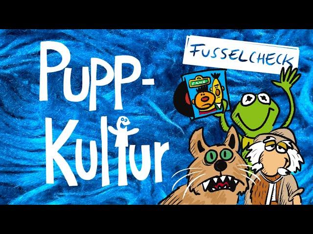 Puppkultur - Folge 13 1/2: Fusselcheck Fluppinella, Ernie, Eric & Post von Onkel Matt