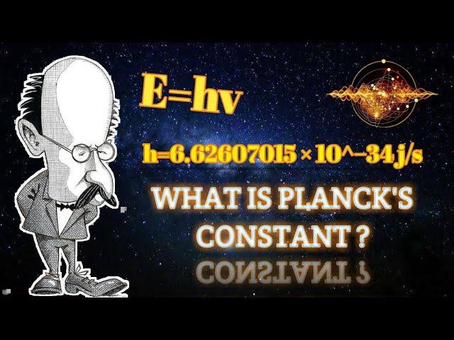 What is Planck's constant? | Birth of Quantum Mechanics | Transforming physics