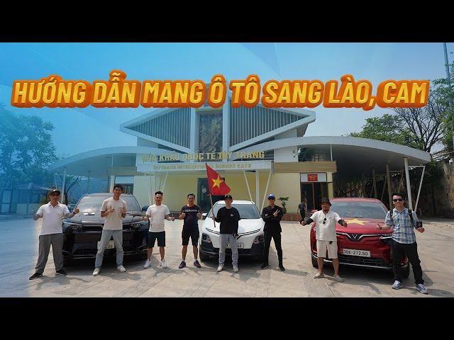 Hướng dẫn thủ tục mang ô tô sang Lào, cam du lịch siêu đơn giản | Xế Cộng