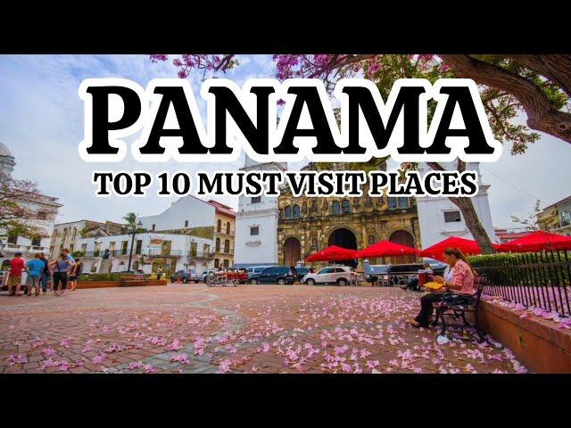 Panama Travel Guide: 10 Stunning Locations to Visit