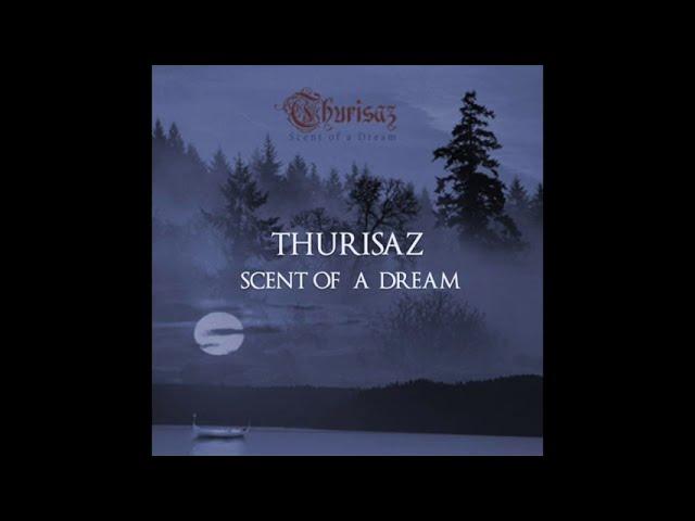 THURISAZ   -   Scent Of A Dream