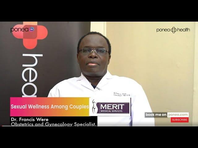 Sexual Wellness Among couples |  Dr. Francis Were | Obstetrician and Gynecologist | SN05 EP08